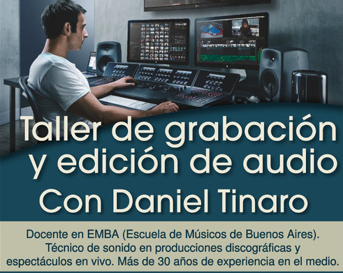 Taller de grabación y edición de audio con Daniel Tinaro