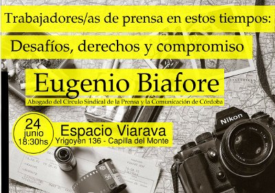 Jornada ‘Trabajadores y trabajadoras de prensa en estos tiempos: Desafíos, derechos y compromiso´, con Eugenio Biafore