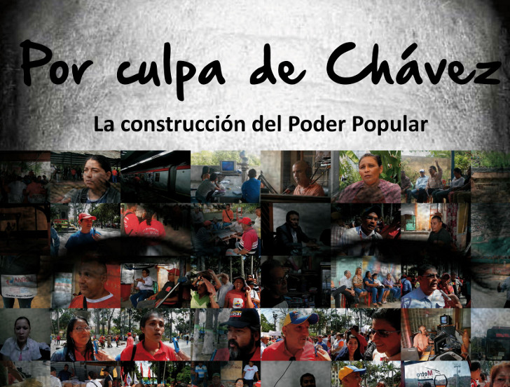 ‘Por culpa de Chávez – La construcción del Poder Popular’ se presenta en Espacio Viarava