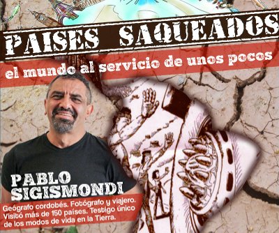 Países saqueados: Pablo Sigismondi en Capilla del Monte